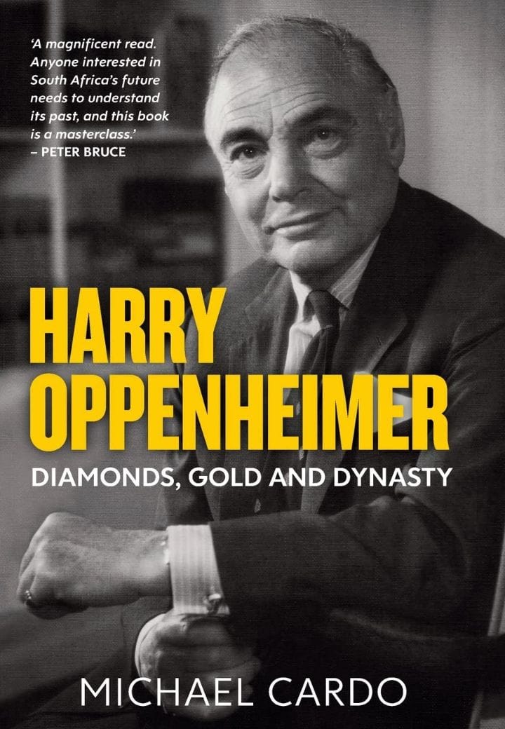 Harry Oppenheimer Diamonds, Gold and Dynasty Harry Oppenheimer Diamonds, Gold and Dynasty
