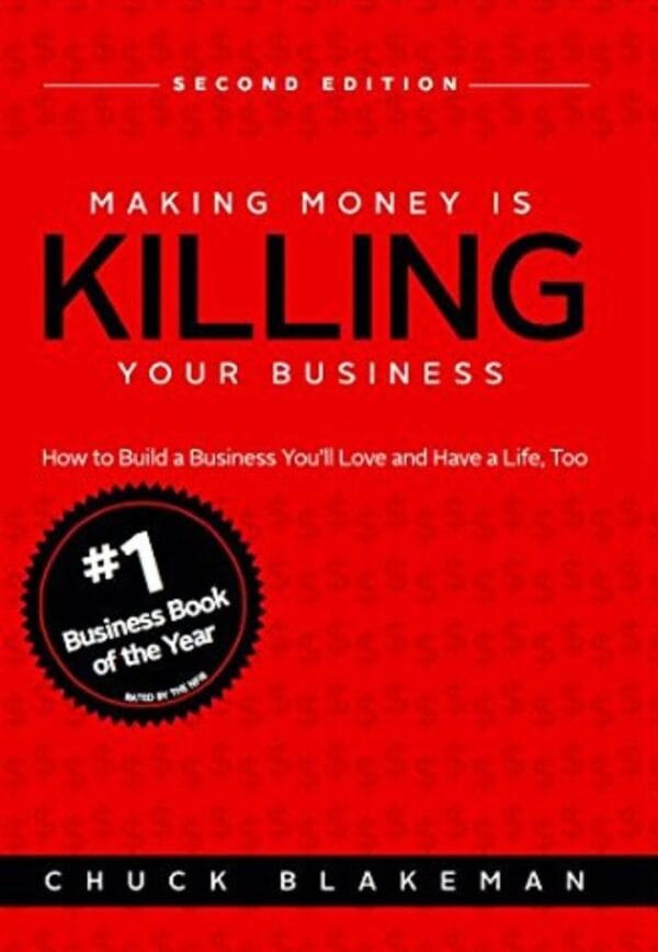 Making Money is Killing Your Business
