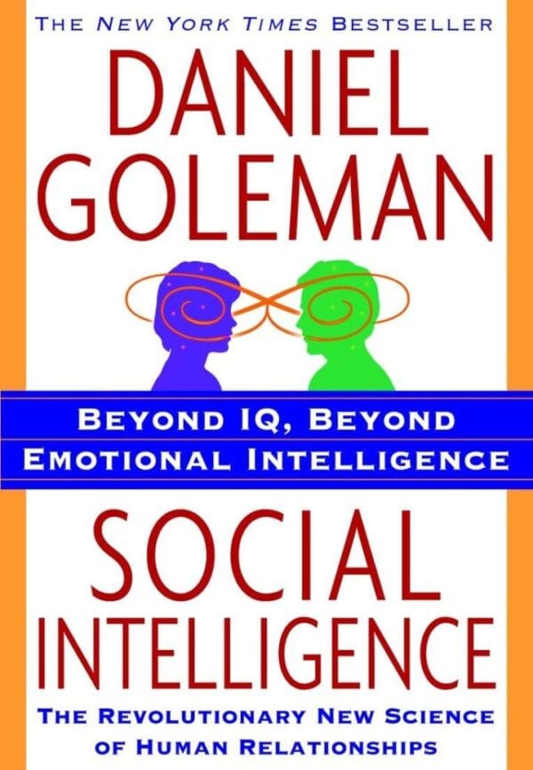 Social Intelligence: The New Science of Human Relationships