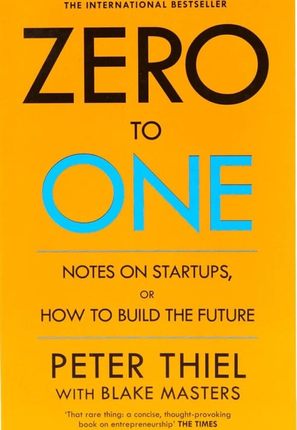 Zero to One: Notes on Startups, or How to Build the Future - Waisa