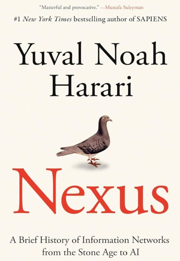 Nexus A Brief History of Information Networks from the Stone Age to AI - Waisa